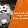 Exploring-the-Benefits-of-Using-an-Automatic-Sugarcane-Juice-Machine