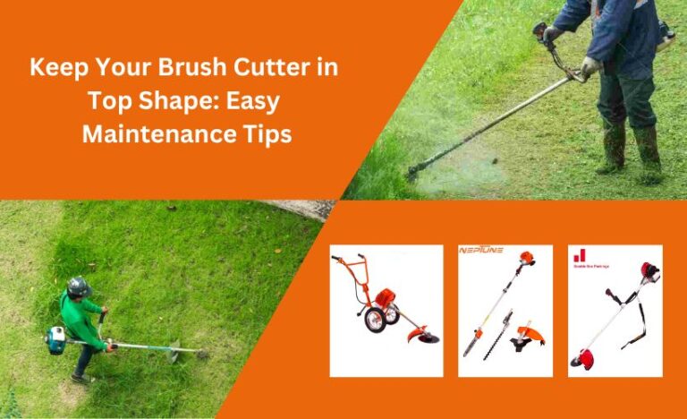 Keep Your Brush Cutter in Top Shape: Easy Maintenance Tips